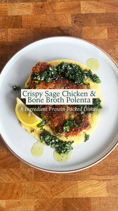 Crispy Sage Chicken and Polenta with Bone Broth Recipe